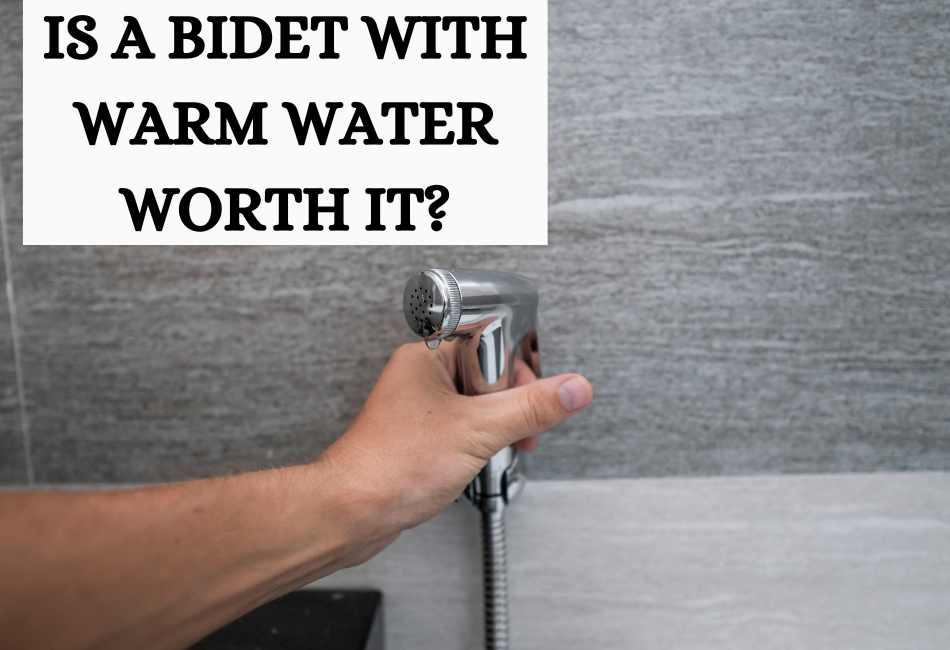 is-a-bidet-with-warm-water-worth-it