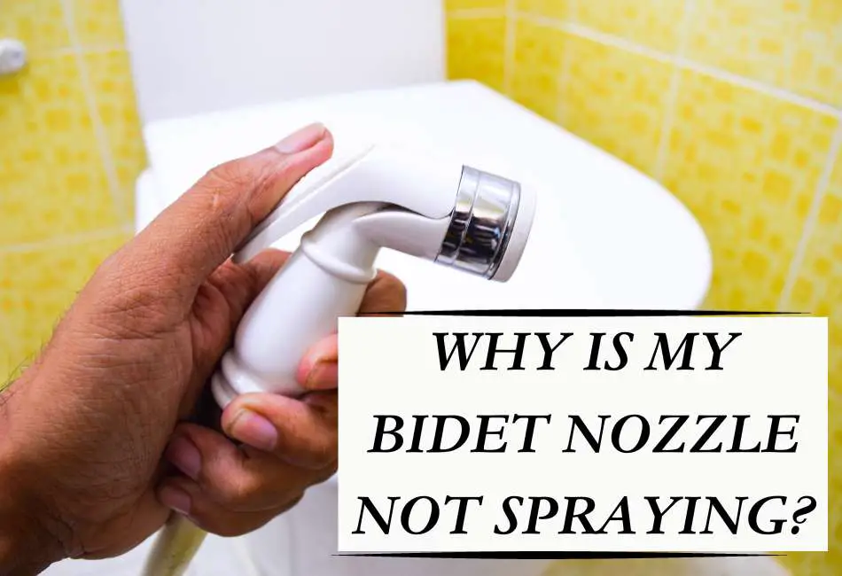 why-is-my-bidet-nozzle-not-spraying